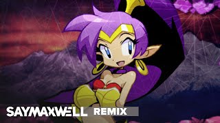 SayMaxWell  Shantae  Darkest Night Remix [upl. by Yekcaj]