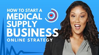 How to Start a Medical Supply Business Online 2024  Step by Step   MedicalSupply [upl. by Carissa]