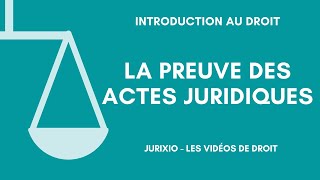 La preuve des actes juridiques [upl. by Buckden]