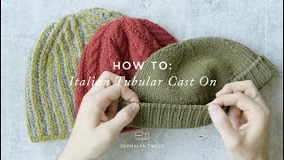 How To Knit Italian Tubular Cast On  Brooklyn Tweed [upl. by Ylen]