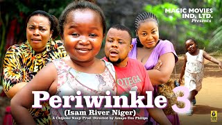 PERIWINKLE 3  EBUBE OBIO GEORGINA IBEH TCHARLES OZURUIGBO  2024 Latest Nigerian Nollywood Movie [upl. by Eninej]