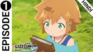 SUPPOSE A KID FROM THE LAST DUNGEON BOONIES MOVED TO STARTER TOWN EPISODE 1 IN HINDI ANIME WORRIOR [upl. by Georgetta]