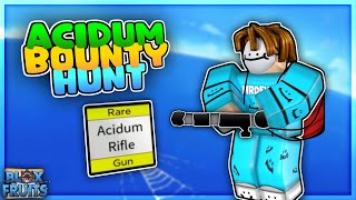 『Acidum Rifle』Bounty Hunt  Blox Fruits  ROBLOX [upl. by Rufford36]