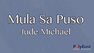 Jude Michael  Mula Sa Puso  Official Lyric Video [upl. by Liarret57]