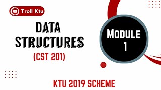 Data Structures  S3 CSE KTU  Module 1 CST201 [upl. by Yahs]