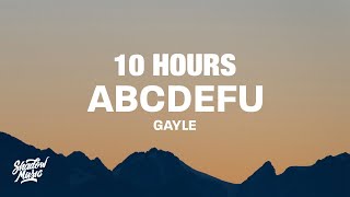 10 HOURS GAYLE  abcdefu Lyrics [upl. by Skiest]