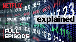 Explained  The Stock Market  FULL EPISODE  Netflix [upl. by Deonne]