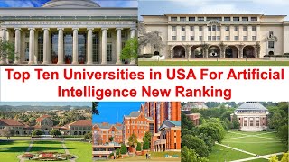 Top Ten Universities in USA For Artificial Intelligence New Ranking [upl. by Allicerp]