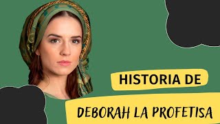 HISTORIA DE DÉBORA JUEZA Y PROFETISA DE ISRAEL [upl. by Adnaluy]