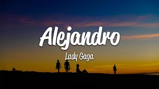 Lady Gaga  Alejandro Lyrics [upl. by Selle]