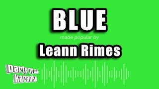 Leann Rimes  Blue Karaoke Version [upl. by Schwenk]