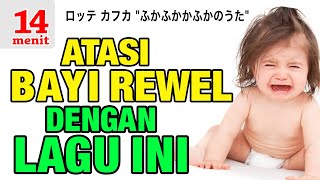 Lagu Penenang Bayi Nangis amp Rewel 14 menit [upl. by Taveda127]