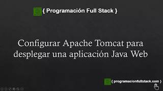 Configurar Apache Tomcat para desplegar una aplicación Java Web [upl. by Hubie]