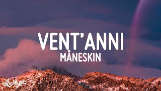 Måneskin  VENTANNI LyricsTesto [upl. by Kirwin]