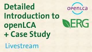 Webinar Detailed Introduction to openLCA amp Case Study  by ERG [upl. by Twum]