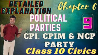 POLITICAL PARTIES  Class 10 CBSE  CHAPTER 6 CIVICS  CPI CPIM AND NCP PARTY [upl. by Monty]