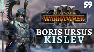 Total War Warhammer 3  Kislev Campaign  Boris Ursus 59  TZEEEEEEENTCHHHHHHH [upl. by Allerym]