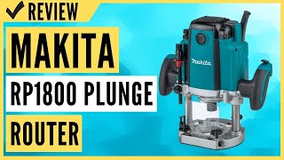 Makita RP1800 Plunge Router Review [upl. by Davis]