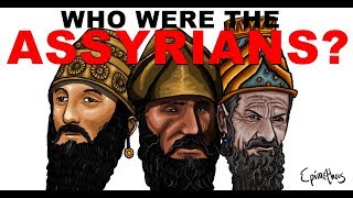 Who were the Assyrians History of the Assyrian Empire [upl. by Llereg]