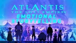 Atlantis The Lost Empire and Emotional Storytelling  A Video Essay [upl. by Nerha]