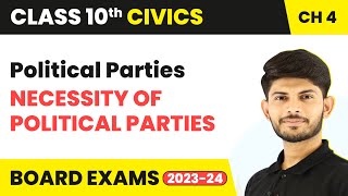 Class 10 Civics Chapter 4  Necessity of Political Parties  Political Parties 202324 [upl. by Abbottson]