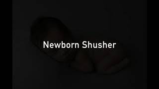 Shusher for newborn session  Baby sleep [upl. by Leik173]