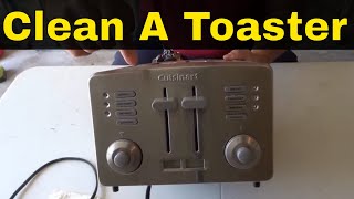 How To Clean A ToasterCleaning Crumbs InsideTutorial [upl. by Scottie299]