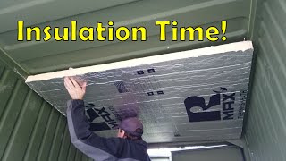 Installing Foam Board Insulation in the Shipping Container Battery Shed [upl. by Rexanne618]