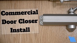 How To Install A Commercial Door Closer [upl. by Amie730]