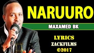 MAXAMED BK┇NARUURO ᴴᴰ┇LYRICS [upl. by Aryam]