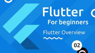 Flutter Tutorial for Beginners 2  Flutter Overview [upl. by Sinegold698]