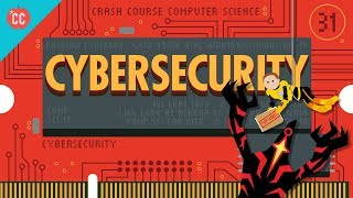 Cybersecurity Crash Course Computer Science 31 [upl. by Attenborough]