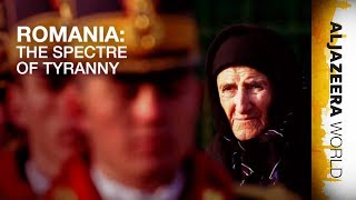 🇷🇴 Romania The Spectre of Tyranny  Al Jazeera World [upl. by Pate]