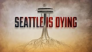 Seattle is Dying  A KOMO News Documentary [upl. by Monie]