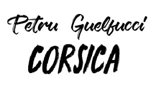 Petru Guelfucci  Corsica  paroles  traduction [upl. by Noeht]