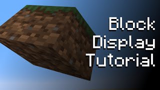 Block Display Tutorial for Minecraft 1194 [upl. by Etteve]