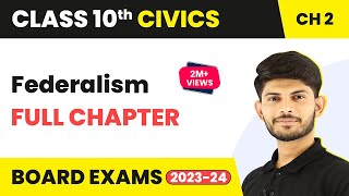 Class 10 Civics Chapter 2  Federalism  Full Chapter Explanation 202223 [upl. by Philipa382]