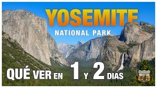 PARQUE NACIONAL YOSEMITE QUÉ VER EN 1 Y 2 DOS DIAS  CIRCULO PARQUES COSTA OESTE EEUU [upl. by Walsh]