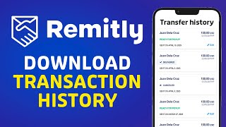 How To DOWNLOAD Your REMITLY Transaction History [upl. by Nnaira]