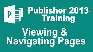 Microsoft Publisher 2013 Training  Viewing and Navigating Pages [upl. by Aihsinat]