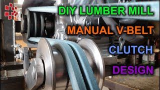 DIY Lumber Mill Manual VBelt Clutch Mechanism [upl. by Adnorrehs]