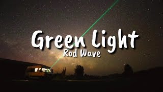 Rod Wave  Green Light Lyrics [upl. by High]