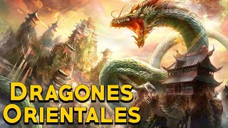 Los Dragones Orientales Japoneses Chinos y Coreanos  Bestiario Mitológico  Mira la Historia [upl. by Luhar]