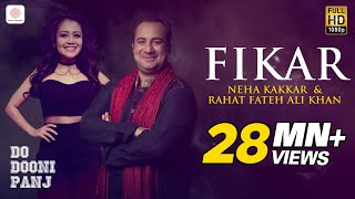 Fikar  Rahat Fateh Ali Khan  Neha Kakkar  Badshah  Do Dooni Panj [upl. by Auhsaj]