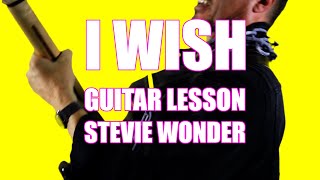 How To Play I Wish Guitar Stevie Wonder [upl. by Ynehteb387]