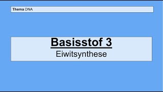 Havo 5  DNA  Basisstof 3 Eiwitsynthese [upl. by Desmond]