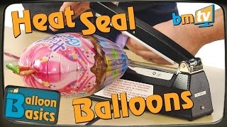 How to Heat Seal a Foil Balloon  Balloon Basics 13 [upl. by Carley]