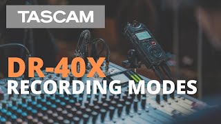 TASCAM DR40X  Recording Modes [upl. by Vanderhoek]