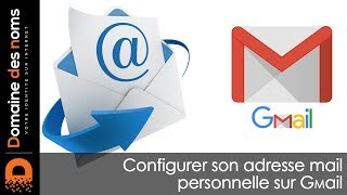 Comment configurer son email sur Gmail [upl. by Lenej]