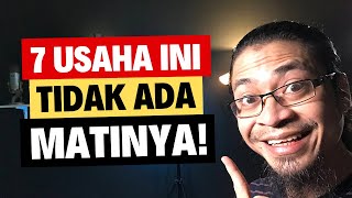 ✅ 7 Peluang Usaha Yang Tidak Ada Matinya [upl. by Nanahs]